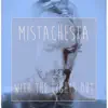 Mistachesta - With the Lights Out